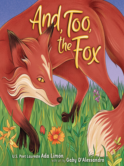 Title details for And, Too, the Fox by Ada Limón - Wait list